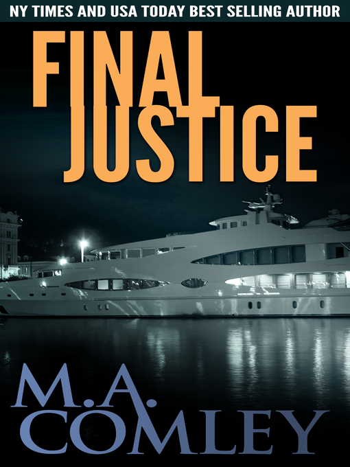 Title details for Final Justice by M A Comley - Available